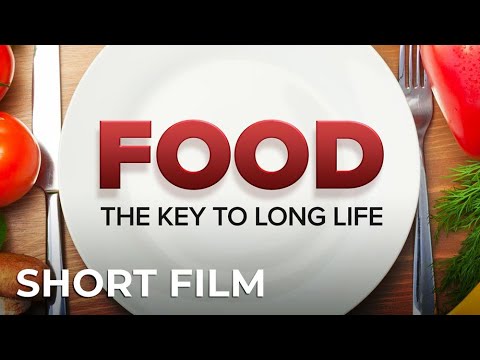 Food: The Key to Long Life (HD)